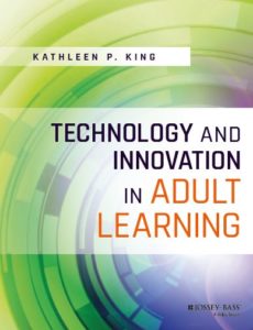 Photo of cover of Dr King's 2017 book "Technology and Innovation in Adult Learning"