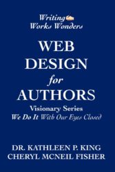 Book cover for Writing Works Wonders web design for authors by Kathleen P King and Cheryl McNeil Fisher. 